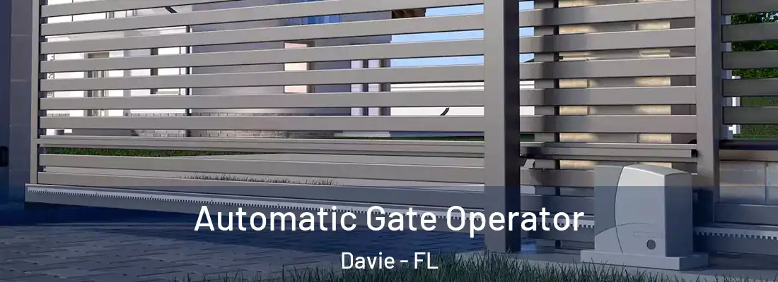 Automatic Gate Operator Davie - FL
