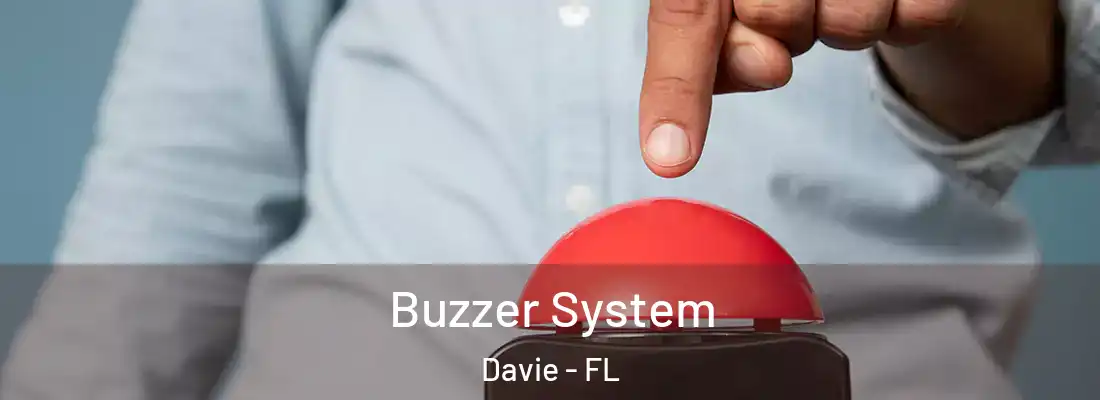  Buzzer System Davie - FL