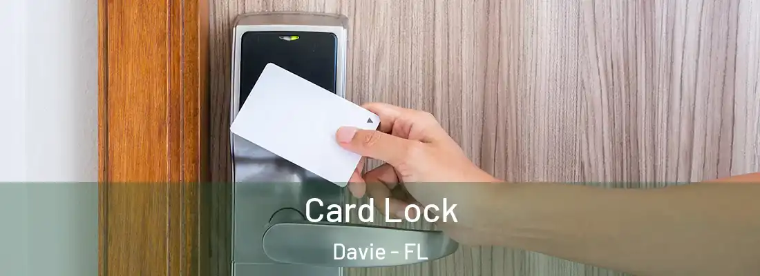 Card Lock Davie - FL