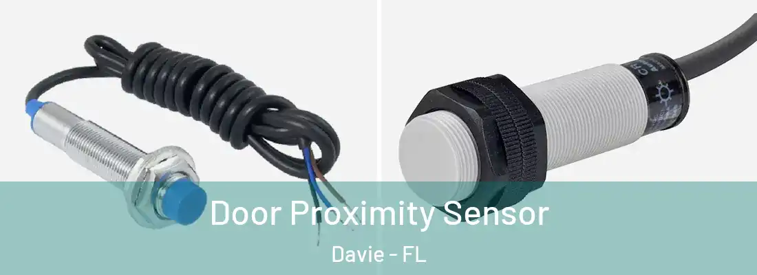 Door Proximity Sensor Davie - FL