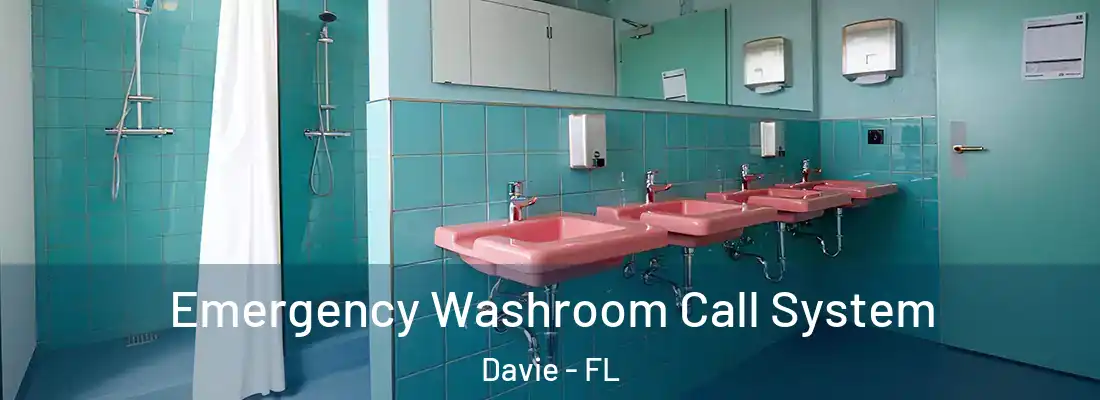  Emergency Washroom Call System Davie - FL