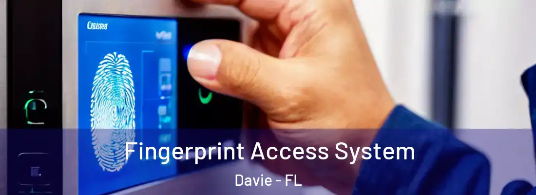 Fingerprint Access System Davie - FL