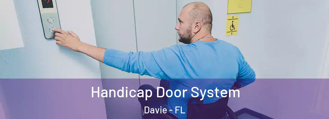 Handicap Door System Davie - FL