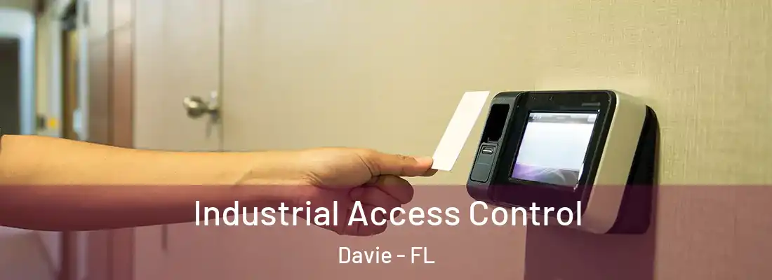  Industrial Access Control Davie - FL