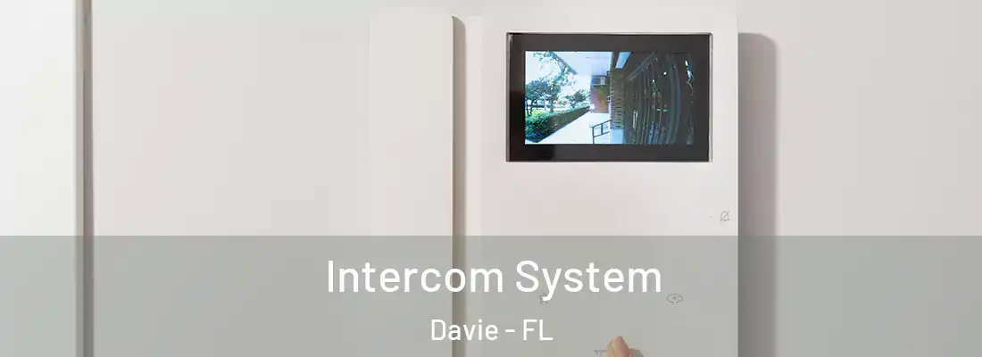 Intercom System Davie - FL