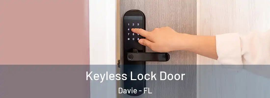 Keyless Lock Door Davie - FL