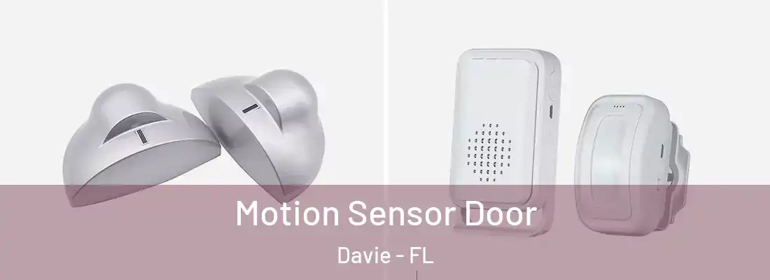  Motion Sensor Door Davie - FL