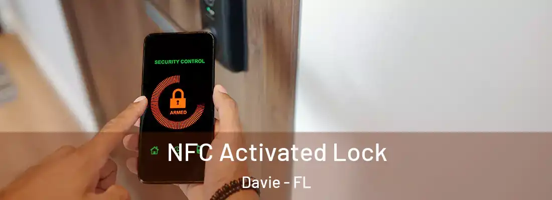  NFC Activated Lock Davie - FL
