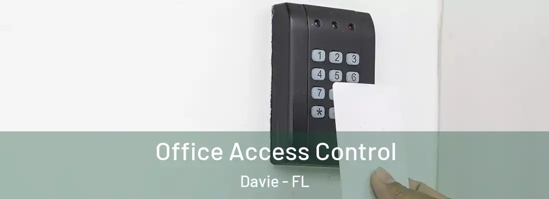 Office Access Control Davie - FL