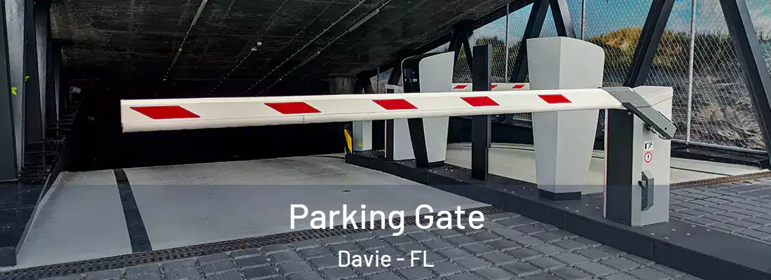 Parking Gate Davie - FL