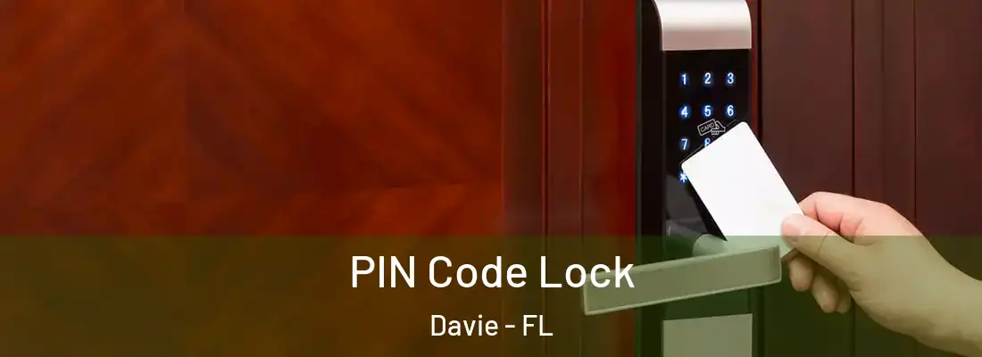 PIN Code Lock Davie - FL