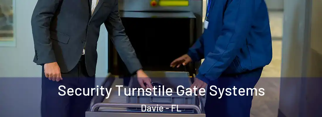  Security Turnstile Gate Systems Davie - FL