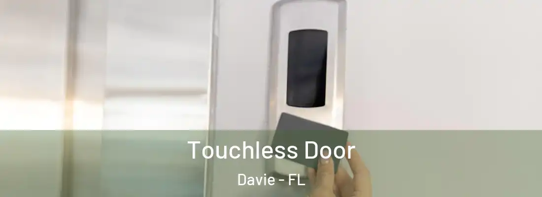Touchless Door Davie - FL