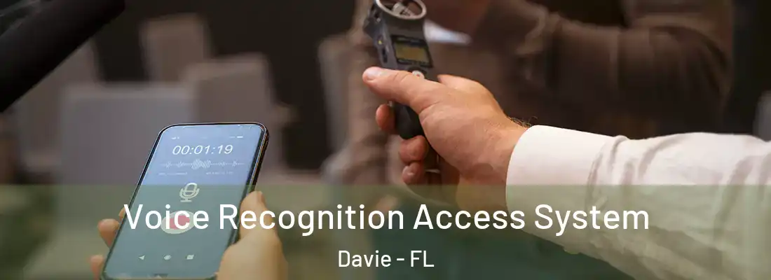 Voice Recognition Access System Davie - FL