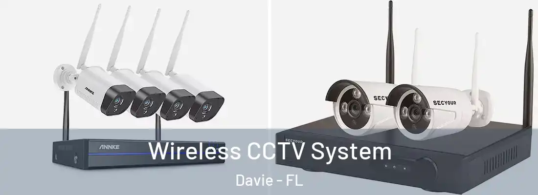 Wireless CCTV System Davie - FL